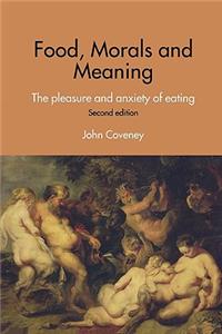 Food, Morals and Meaning