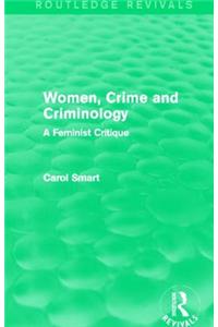 Women, Crime and Criminology