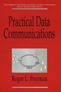 Practical Data Communications (Wiley Series in Telecommunications and Signal Processing)
