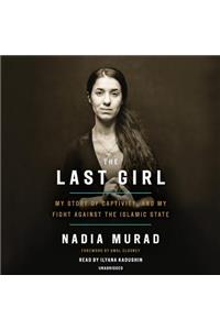 The Last Girl: My Story of Captivity, and My Fight Against the Islamic State