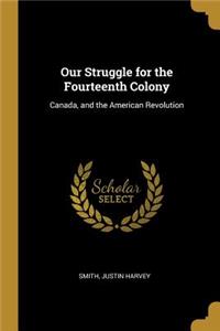 Our Struggle for the Fourteenth Colony