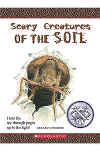 Scary Creatures of the Soil