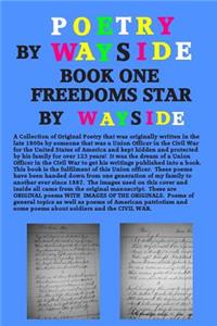 Poetry By Wayside, Freedoms Star