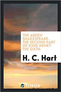 The Arden Shakespeare. The second part of King Henry the Sixth