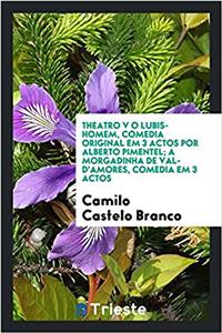 THEATRO V O LUBIS-HOMEM, COMEDIA ORIGINA