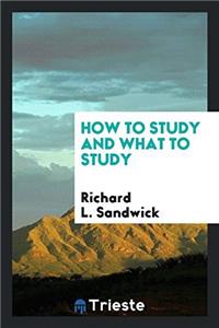How to Study and What to Study
