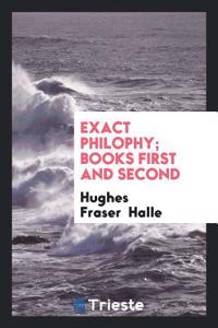 Exact Philophy; Books First and Second
