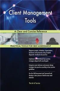 Client Management Tools A Clear and Concise Reference