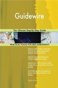 Guidewire The Ultimate Step-By-Step Guide