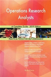 Operations Research Analysts A Complete Guide - 2019 Edition