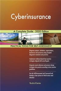 Cyberinsurance A Complete Guide - 2020 Edition