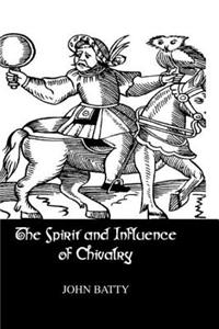 Spirit & Influences of Chivalry