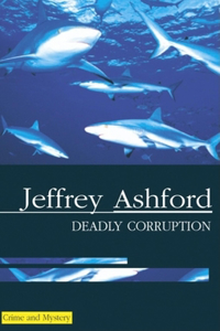 Deadly Corruption