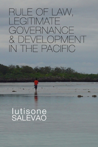 Rule of Law, Legitimate Governance and Development in the Pacific