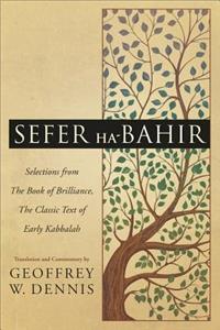 Sefer Ha-Bahir: Selections from the Book of Brilliance, the Classic Text of Early Kabbalah