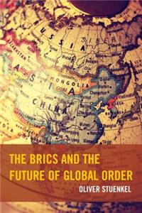 BRICS and the Future of Global Order
