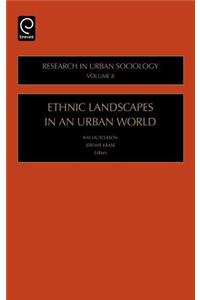 Ethnic Landscapes in an Urban World