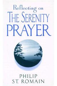 Reflecting on the Serenity Prayer