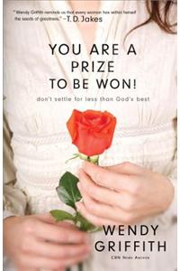 You Are a Prize to Be Won!
