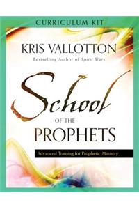 School of the Prophets Curriculum Kit: Advanced Training for Prophetic Ministry