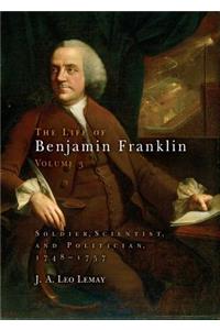 The Life of Benjamin Franklin, Volume 3