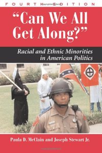 Can We All Get Along?: Racial and Ethnic Minorities in American Politics (Dilemmas in American Politics)