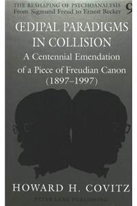 Oedipal Paradigms in Collision