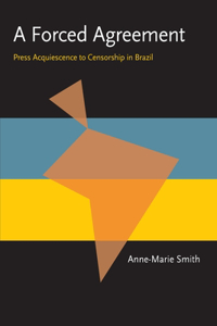 Forced Agreement: Press Acquiescence to Censorship in Brazil