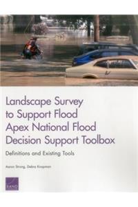 Landscape Survey to Support Flood Apex National Flood Decision Support Toolbox
