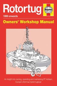 Rotortug - 1999 Onwards: An Insight Into Owning, Operating and Maintaining Rt Adriaan, Europe's First True Hybrid Tugboat