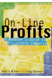 On-line Profits: A Manager's Guide to Electronic Commerce