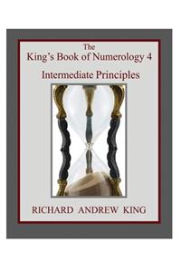 King's Book of Numerology 4 - Intermediate Principles