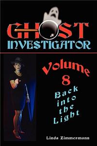 Ghost Investigator Volume 8