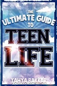 Ultimate Guide to Teen Life