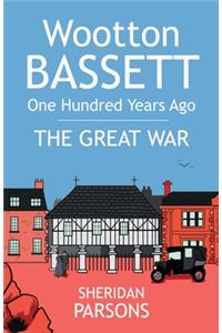 The Wootton Bassett One Hundred Years Ago