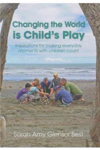 Changing the World is Child's Play
