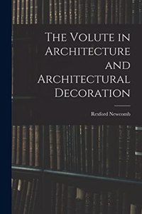 Volute in Architecture and Architectural Decoration
