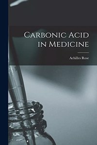 Carbonic Acid in Medicine