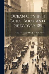 Ocean City [N.J] Guide Book and Directory 1894