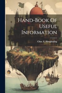 Hand-book Of Useful Information