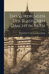 Das Vordringen Der Russischen Macht in Asien