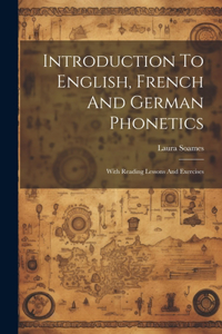 Introduction To English, French And German Phonetics