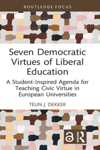 Seven Democratic Virtues of Liberal Education