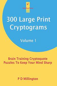300 Large Print Cryptograms Volume 1