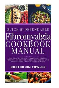 Quick & Dependable Fibromyalgia Cookbook Manual