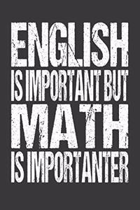 English Is Important But Math Is Importanter