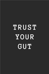 Trust Your Gut