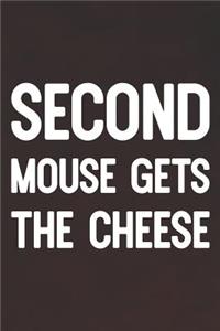 Second Mouse Gets The Cheese