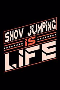 Show Jumping is Life