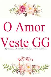 O Amor Veste GG